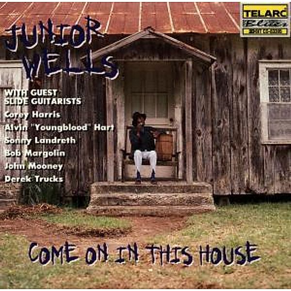 Come On In This House, Junior Wells