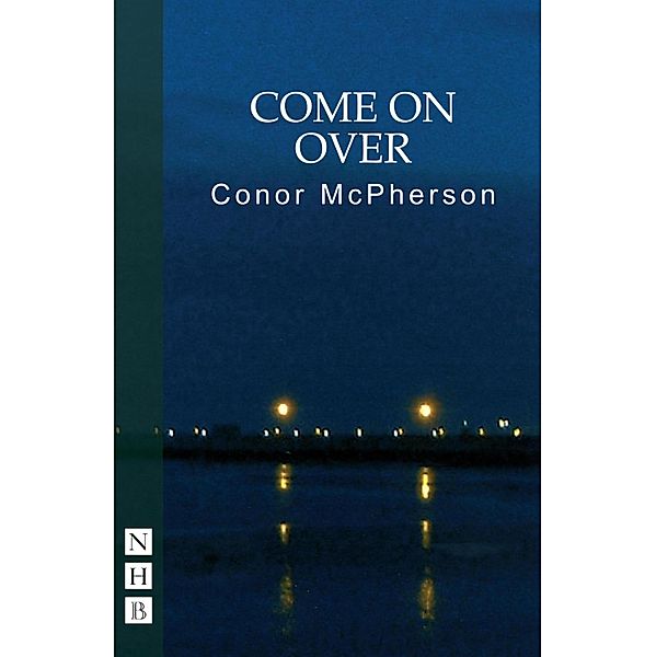 Come on Over (NHB Modern Plays), Conor McPherson