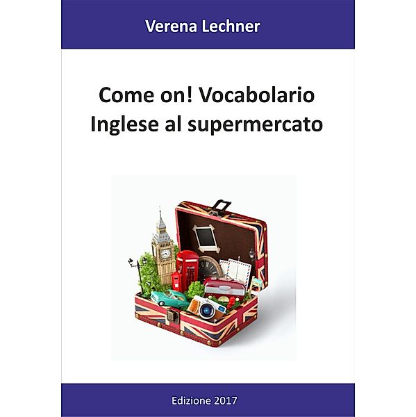 Come on! Vocabolario, Verena Lechner
