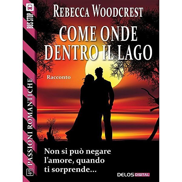 Come onde dentro il lago / Passioni Romantiche, Rebecca Woodcrest