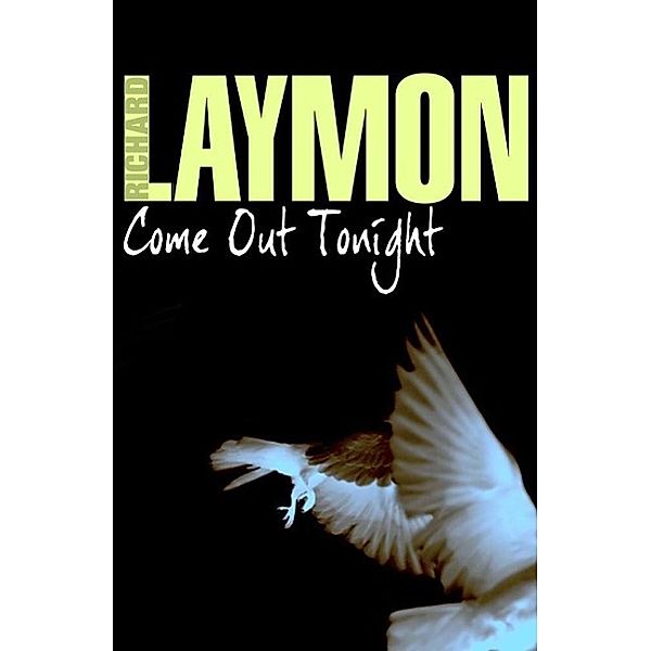Come Out Tonight, Richard Laymon