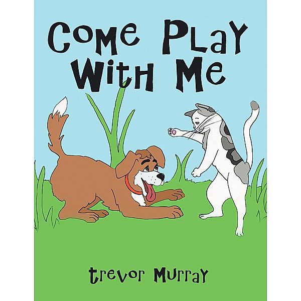 Come Play with Me, Trevor Murray