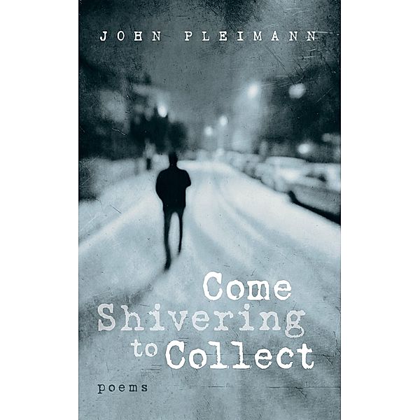 Come Shivering to Collect, John F. Pleimann
