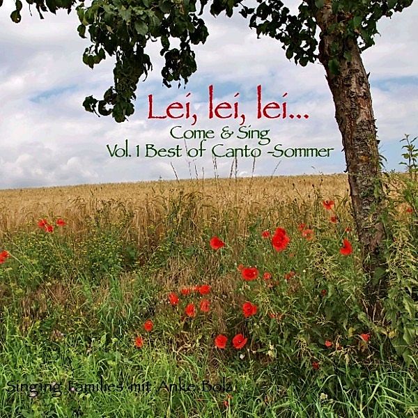 Come & Sing - 1 - Lei, lei, lei - Come & Sing Vol.1, Anke Bolz