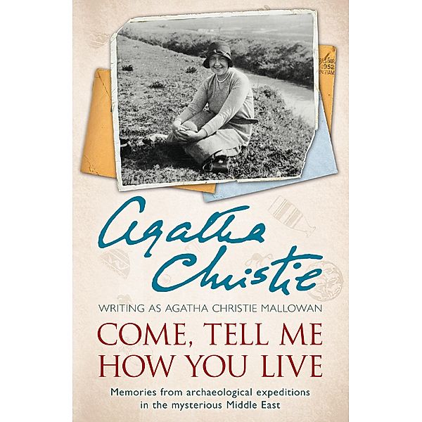 Come, Tell Me How You Live, Agatha Christie