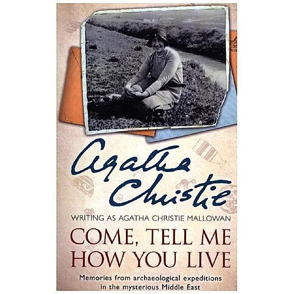 Come, Tell Me How You Live, Agatha Christie