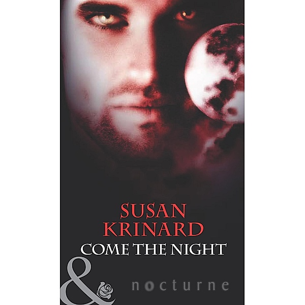 Come the Night (Mills & Boon Nocturne), Susan Krinard