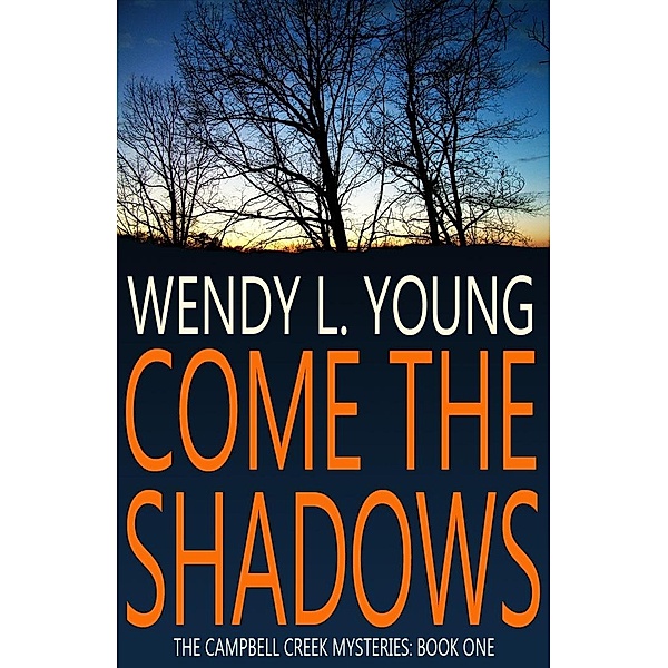 Come the Shadows / Wendy L. Young, Wendy L. Young