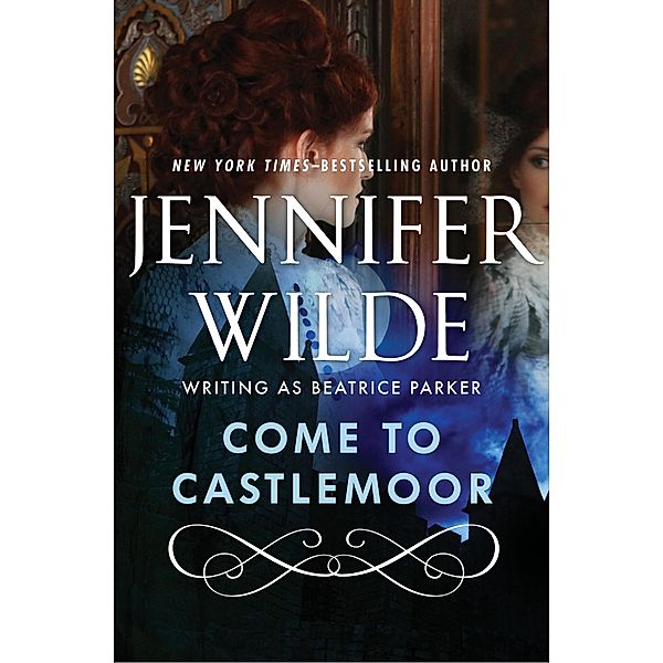 Come to Castlemoor, Jennifer Wilde