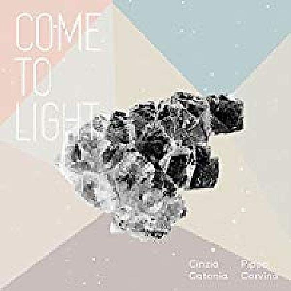 Come To Light, Cinzia Catania & Pippo