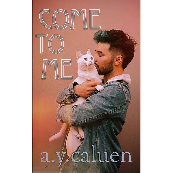Come To Me, A. Y. Caluen