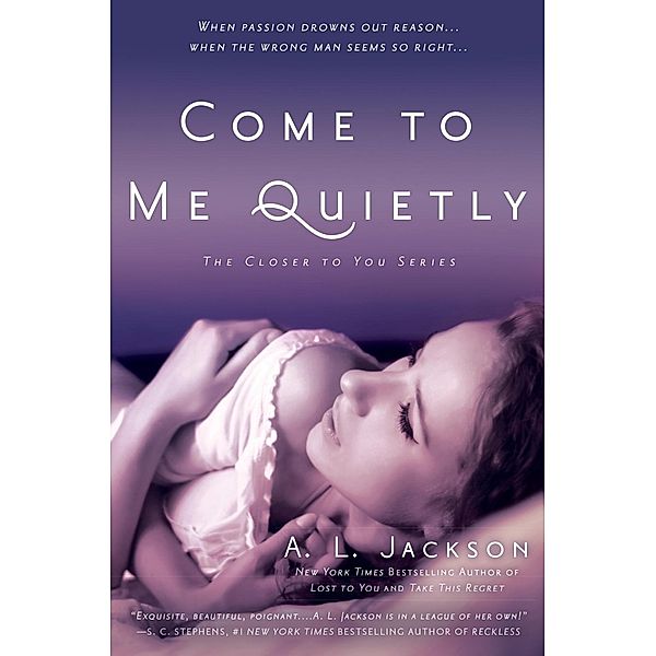 Come to Me Quietly / Closer to You Bd.1, A. L. Jackson