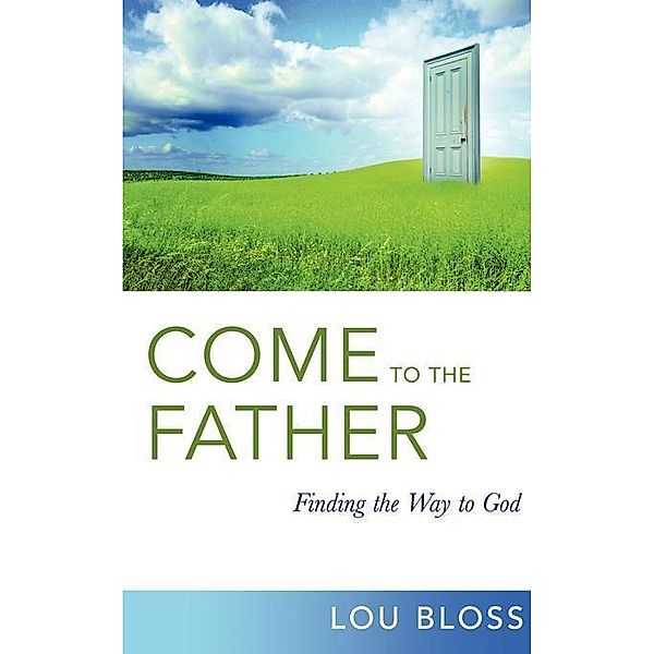 Come to the Father / FastPencil, Lou Bloss