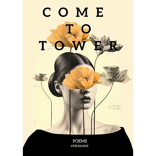 Come To Tower, Ayse Balkos