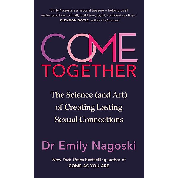 Come Together, Emily Nagoski