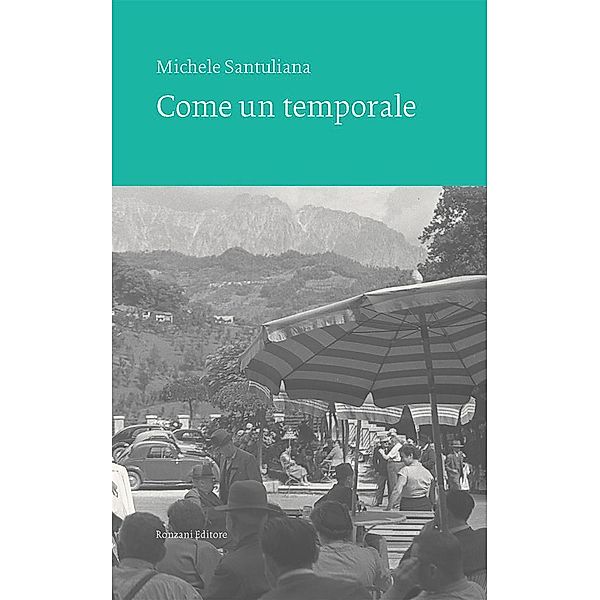 Come un temporale, Michele Santuliana