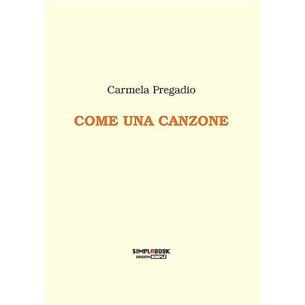 Come una canzone, Carmela Pregadio