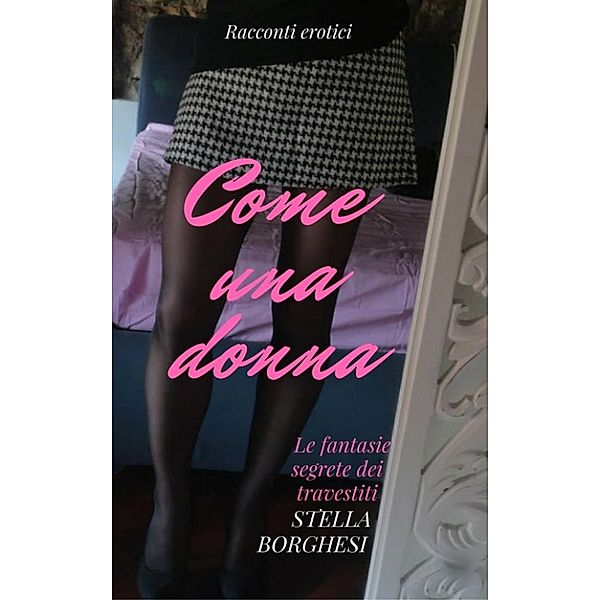 Come una donna, Stella Borghesi