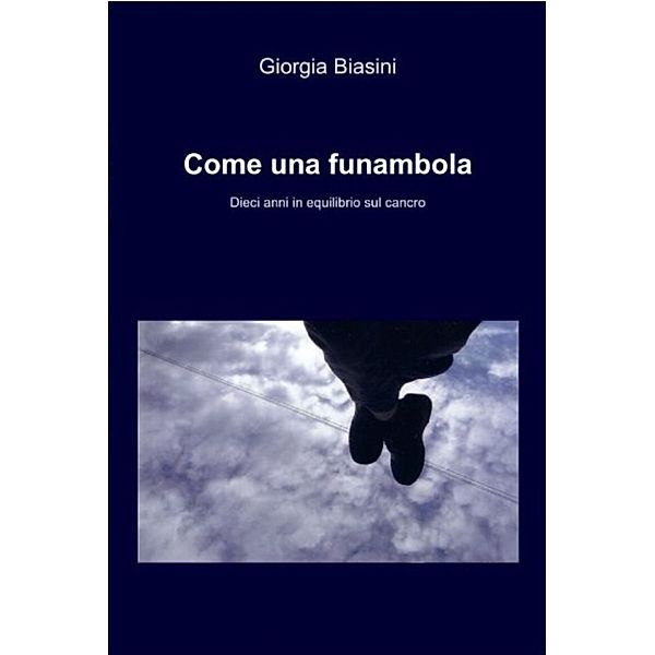 Come una funambola, Giorgia Biasini