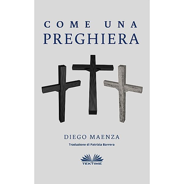 Come Una Preghiera, Diego Maenza