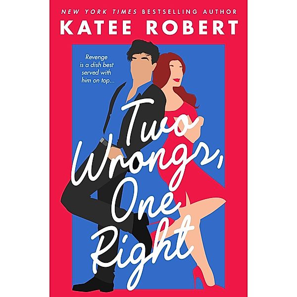 Come Undone: 3 Two Wrongs, One Right, Katee Robert