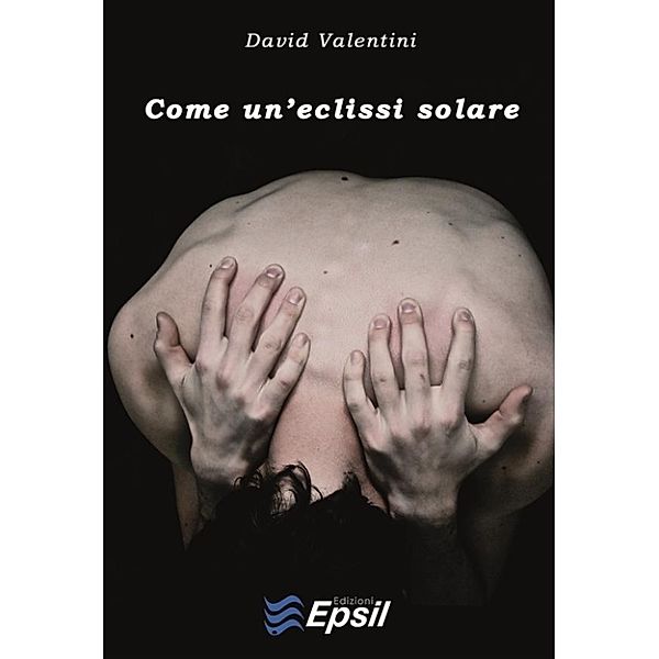 Come un'eclissi solare, David Valentini