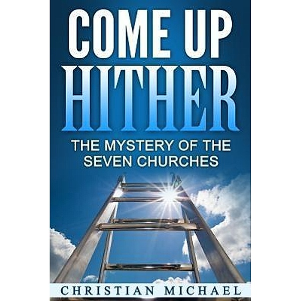 Come Up Hither, Christian Michael