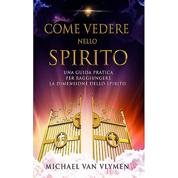 Come vedere nello spirito, Michael Van Vlymen