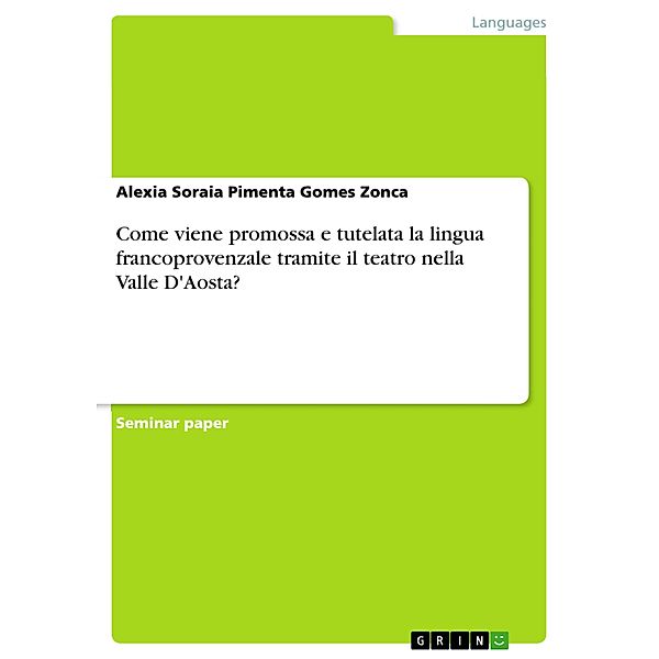 Come viene promossa e tutelata la lingua francoprovenzale tramite il teatro nella Valle D'Aosta?, Alexia Soraia Pimenta Gomes Zonca