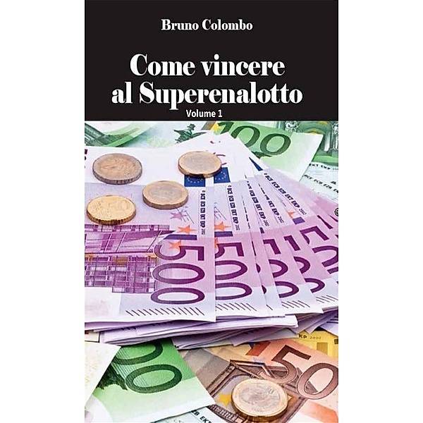 Come vincere al Superenalotto, Bruno Colombo