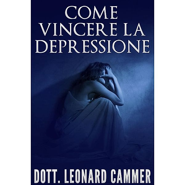 Come vincere la depressione, Leonard Cammer