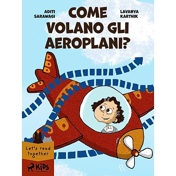 Come volano gli aeroplani?, Aditi Sarawagi, Lavanya Karthik