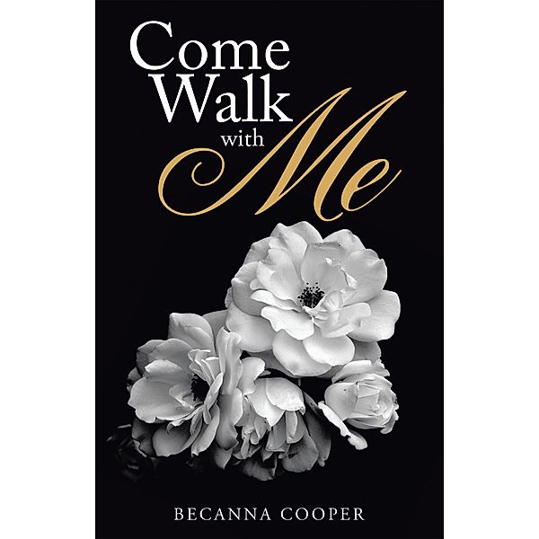 Come Walk with Me, Becanna Cooper