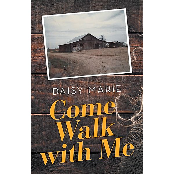 Come Walk with Me, Daisy Marie
