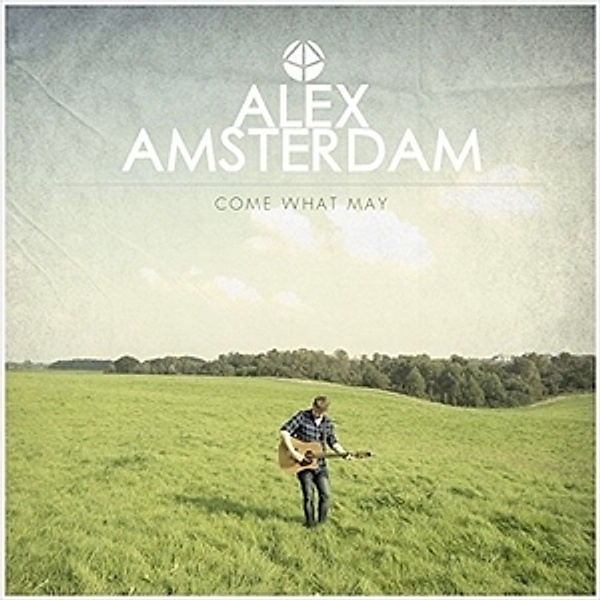 Come What May (Lp) (Vinyl), Alex Amsterdam