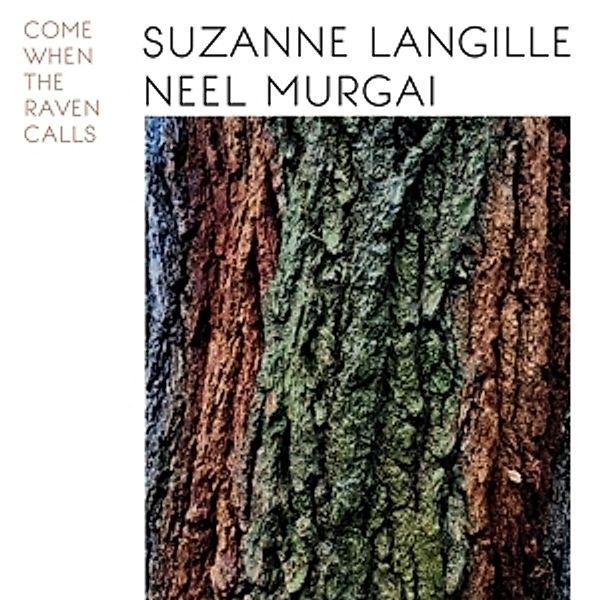Come When The Raven Calls (Vinyl), Suzanne & Murgai,Neel Langille