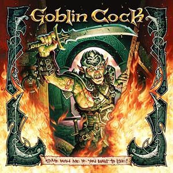 Come With Me If You Want To Live (Vinyl), Goblin Cock