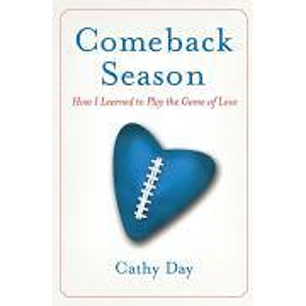 Comeback Season, Cathy Day