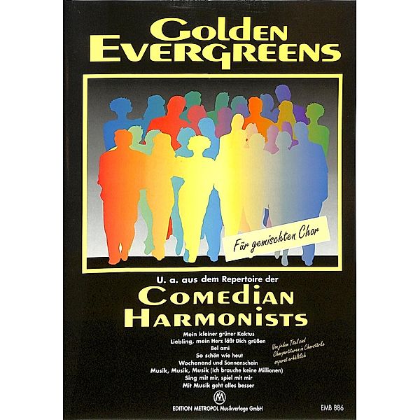 Comedian Harmonists. Golden Evergreens für gemischten Chor