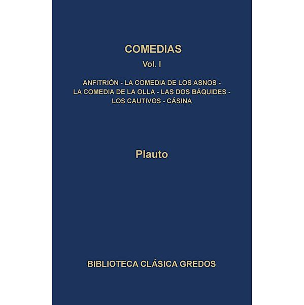 Comedias I / Biblioteca Clásica Gredos Bd.170, Plauto