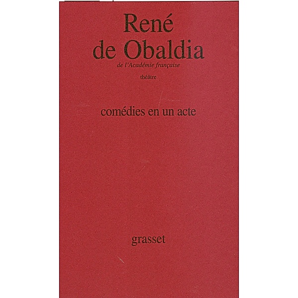 Comédies en un acte / Littérature Française, René de Obaldia