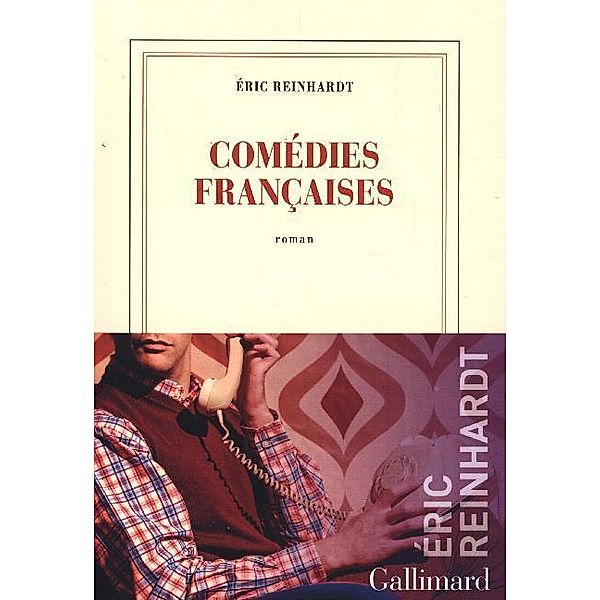 Comedies Francaises, Eric Reinhardt