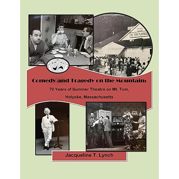 Comedy and Tragedy on the Mountain, Jacqueline T. Lynch