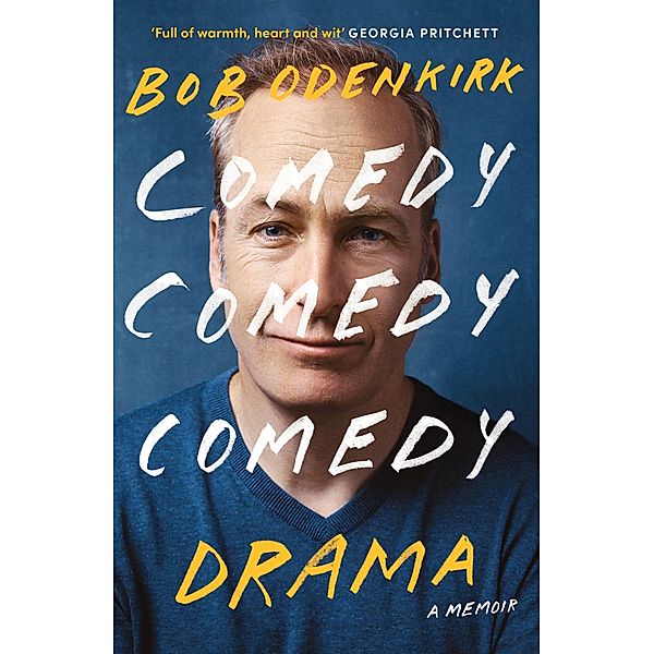 Comedy, Comedy, Comedy, Drama, Bob Odenkirk