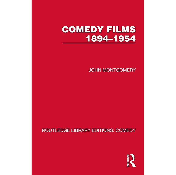 Comedy Films 1894-1954, John Montgomery