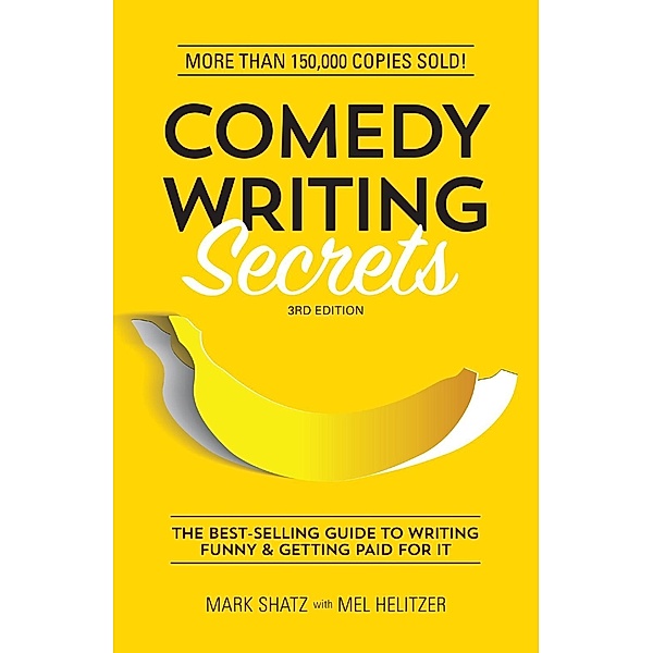 Comedy Writing Secrets, Mark Shatz, Mel Helitzer