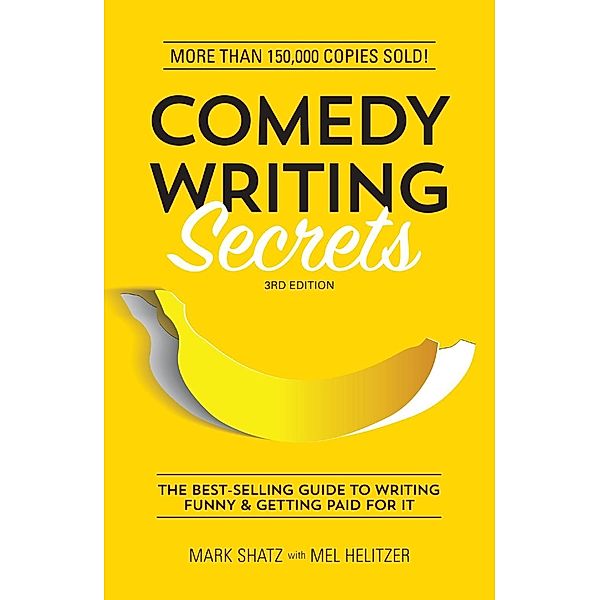 Comedy Writing Secrets, Mark Shatz, Mel Helitzer