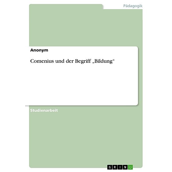 Comenius und der Begriff Bildung