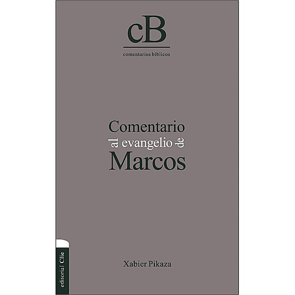 Comentario al Evangelio de Marcos, Xabier Pikaza Ibarrondo