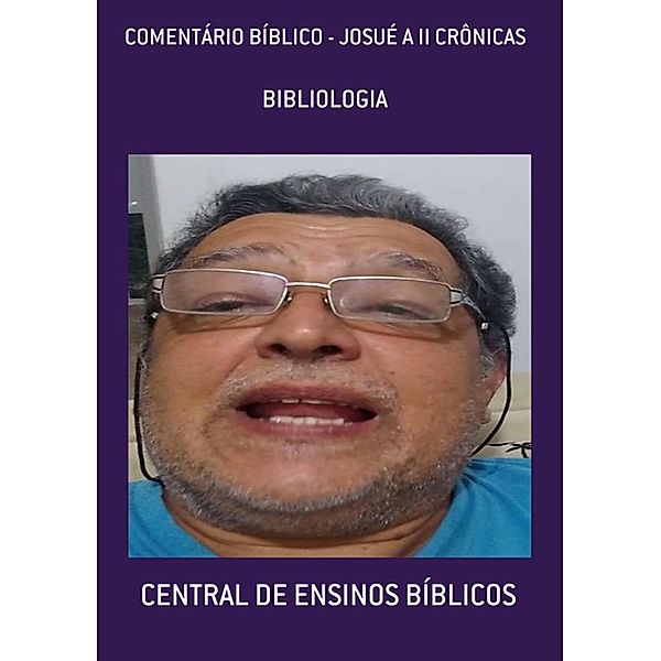COMENTÁRIO BÍBLICO - LIVROS DE JOSUÉ A II CRÔNICAS / BIBLIOLOGIA, Escriba de Cristo
